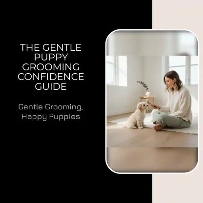 The Gentle Puppy Grooming Confidence Guide by@Outfy